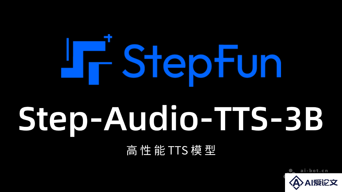Step-Audio-TTS-3B – 高性能 TTS 模型，能生成特定情感和说唱风格的语音