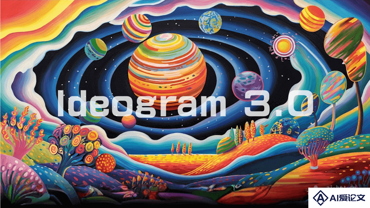 Ideogram 3.0 – Ideogram推出的 AI 图像生成模型
