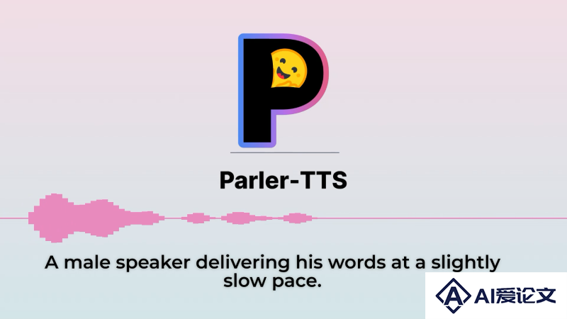 Parler-TTS – Hugging Face开源的文本转语音模型