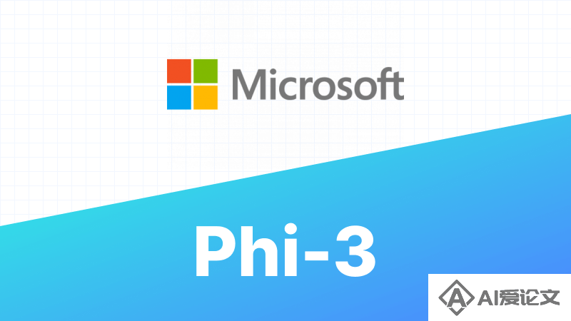 Phi-3 – 微软最新推出的新一代小模型系列
